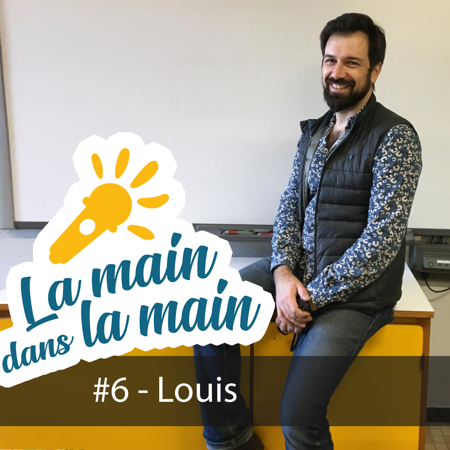 La main dans la main #6 - Louis